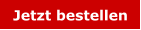 Jetzt bestellen